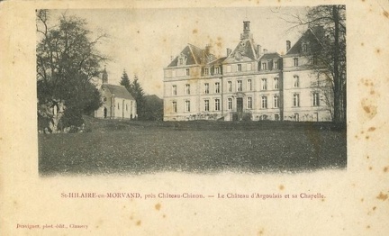 Saint Hilaire en Morvan Château d'Argoulais et sa chapelle